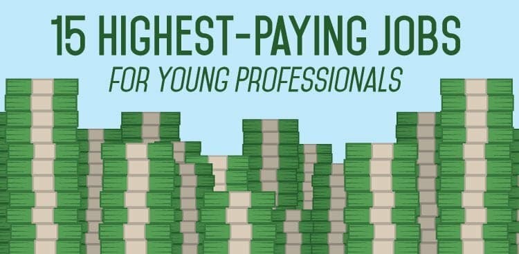 The 15 Highest-Paying Jobs for Young Professionals