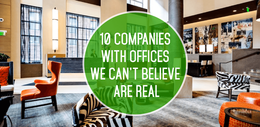 10 Companies With Offices We Can't Believe Are Real