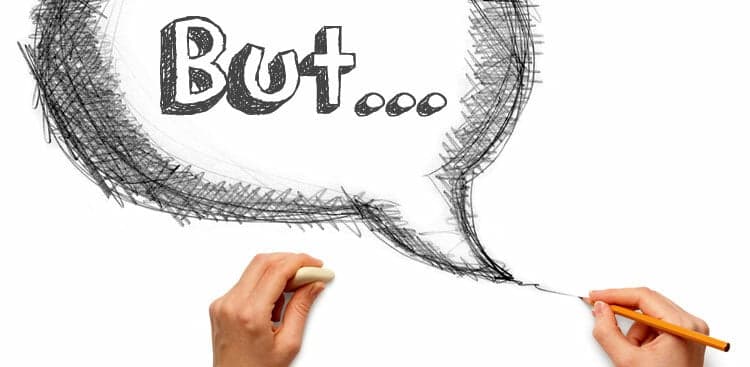 To Change Your Life, Stop Saying "But"